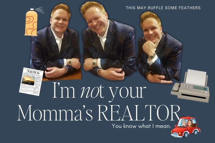 I’m Not Your Momma’s REALTOR: A Modern Approach to Real Estate in Austin