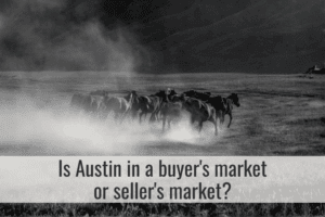 Is Austin in a buyer's market or seller's market?