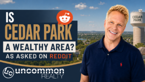 Is Cedar Park a Wealthy Area? As Asked on Reddit