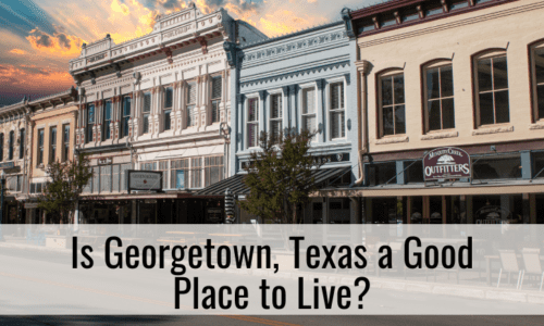 Is Georgetown, Texas a Good Place to Live?