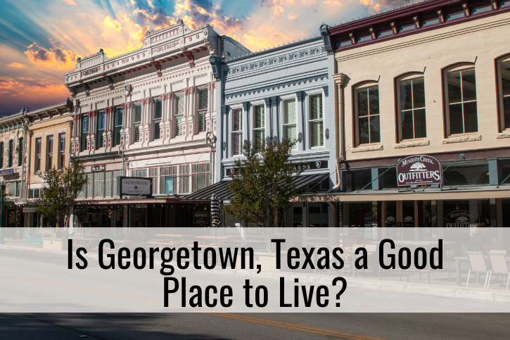 Is Georgetown, Texas a Good Place to Live?