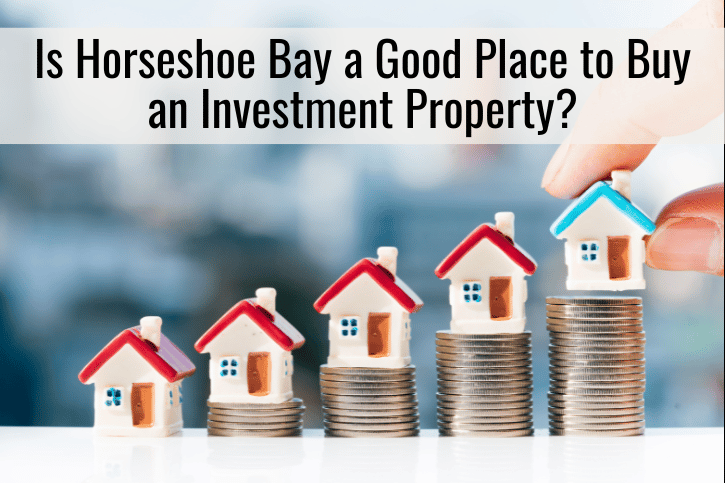 Is Horseshoe Bay a Good Place to Buy an Investment Property?
