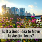 Is It a Good Idea to Move to Austin, Texas?