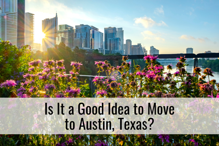 Is It a Good Idea to Move to Austin, Texas?