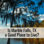 Is Marble Falls, TX a Good Place to Live?