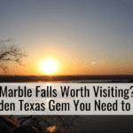 Is Marble Falls Worth Visiting? A Hidden Texas Gem You Need to See