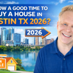 Is Now A Good Time To Buy A House In Austin TX 2026