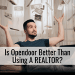 Is Opendoor better than using a REALTOR?