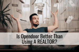 Is Opendoor better than using a REALTOR?