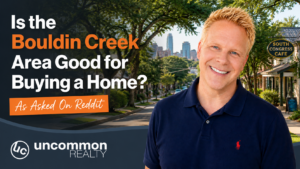 Is the Bouldin Creek Area Good for Buying a Home? As Asked On Reddit