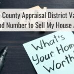 Is the County Appraisal District Value a Good Number to Sell My House At?