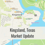 Kingsland TX Real Estate Market Update