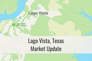 Lago Vista TX Residential Real Estate Market Update