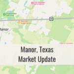 Manor TX Market Update