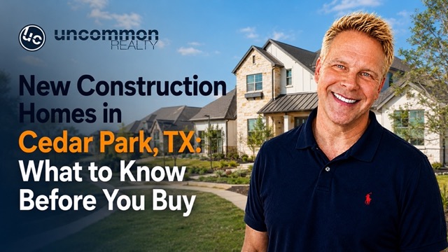 New Construction Homes in Cedar Park, TX What to Know Before You Buy