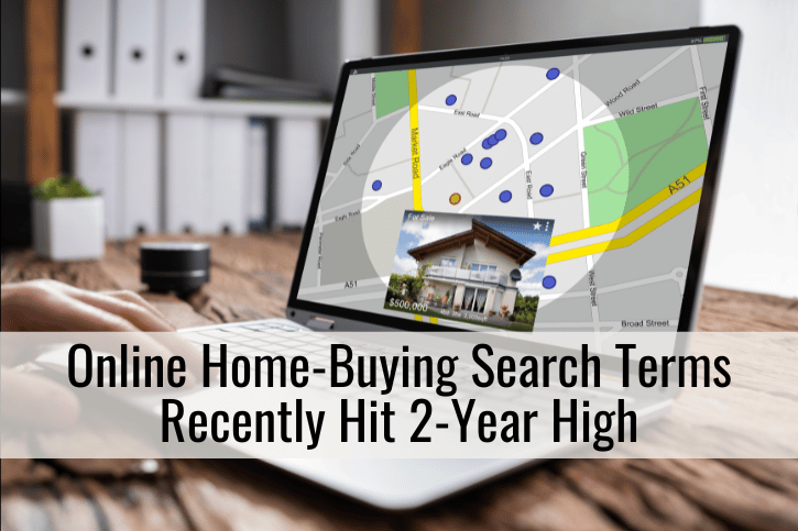 Online Home-Buying Search Terms Recently Hit 2-Year High