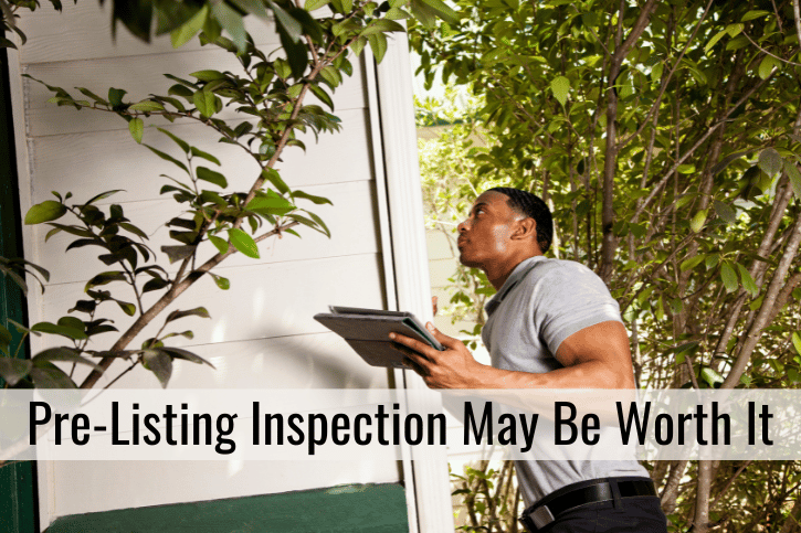 Pre-Listing Inspection May Be Worth It