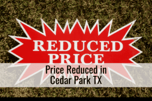 Price Reduced in Cedar Park TX