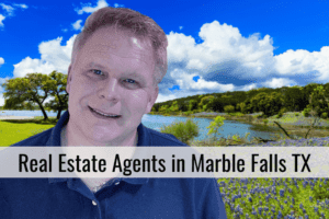 Real Estate Agents in Marble Falls TX