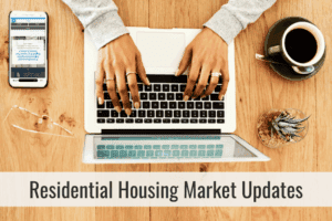 Residential Housing Market Updates