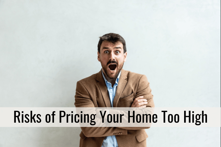 Risks of Pricing Your Home Too High