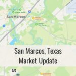 San Marcos TX Market Update
