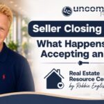 Seller Closing Guide: What Happens After Accepting an Offer
