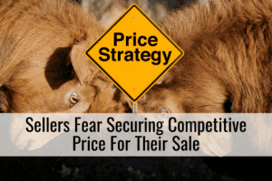 Sellers Fear Securing Competitive Price For Their Sale