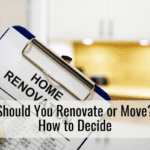 Should You Renovate or Move? How to Decide