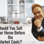 Should You Sell Your Home Before the Market Cools?