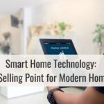 Smart Home Technology: A Selling Point for Modern Homes