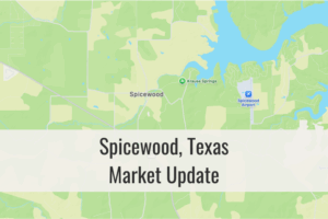 Spicewood Texas Market Update