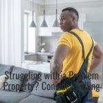 Struggling with a Problem Property? Consider Selling