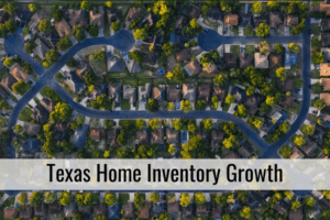 Texas Home Inventory Growth