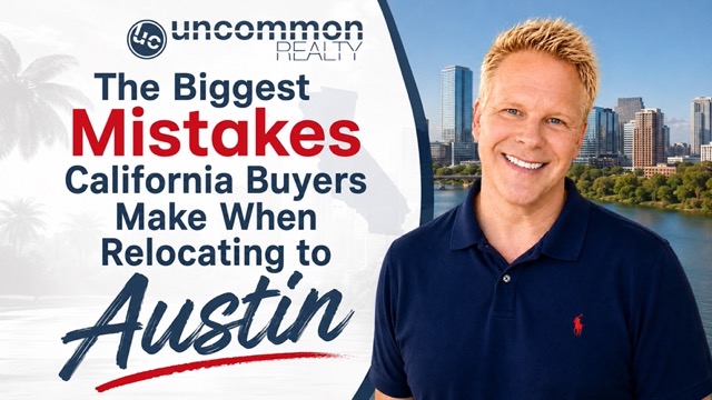 The Biggest Mistakes California Buyers Make When Relocating to Austin