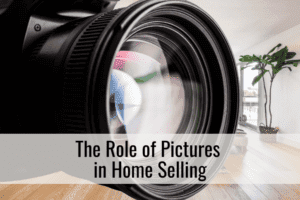 The Role of Pictures in Home Selling