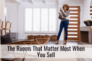 The Rooms That Matter Most When You Sell