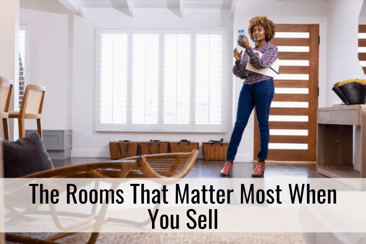 The Rooms That Matter Most When You Sell