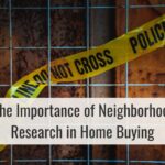 The Importance of Neighborhood Research in Home Buying