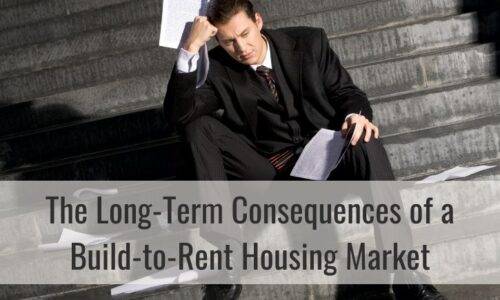 The Long-Term Consequences of a Build-to-Rent Housing Market