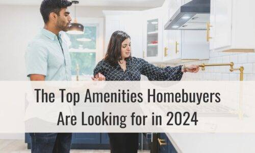 The Top Amenities Homebuyers Are Looking for in 2024