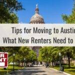 Tips for Moving to Austin: What New Renters Need to Know