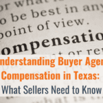 Understanding Buyer Agent Compensation in Texas What Sellers Need to Know