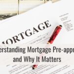 Understanding Mortgage Pre-approval and Why It Matters