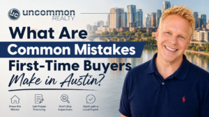 What Are Common Mistakes First-Time Buyers Make in Austin?