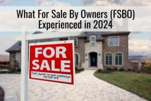 What For Sale By Owners (FSBO) Experienced in 2024