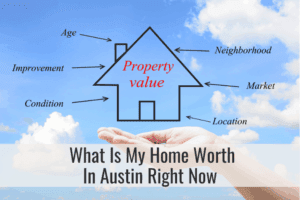 What Is My Home Worth In Austin Right Now