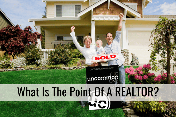 What Is The Point Of A REALTOR?
