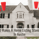 What Makes A Home Listing Stand Out In Austin