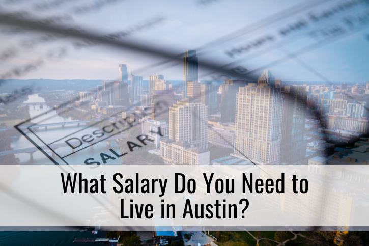 What Salary Do You Need to Live in Austin? A Breakdown for 2024